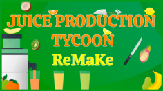 Juice Production Tycoon Remake
