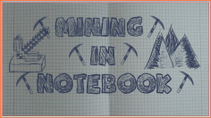 Mining in Notebook